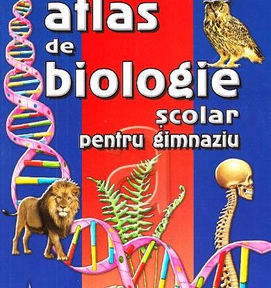 ATLAS SCOLAR BIOLOGIE GIMNAZIU